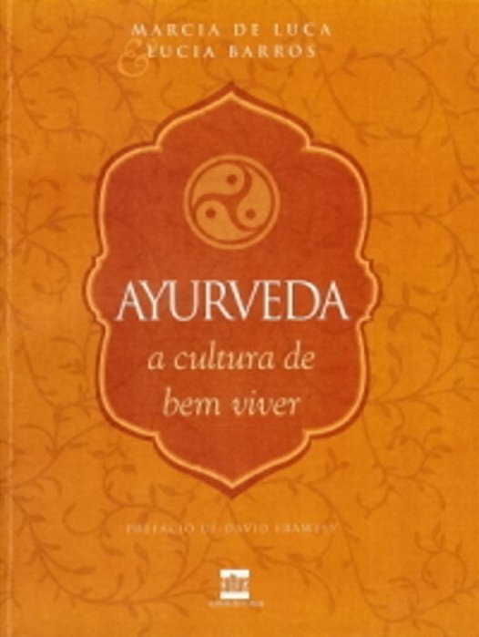 Ayurveda - Cultura Do Bem Viver..-