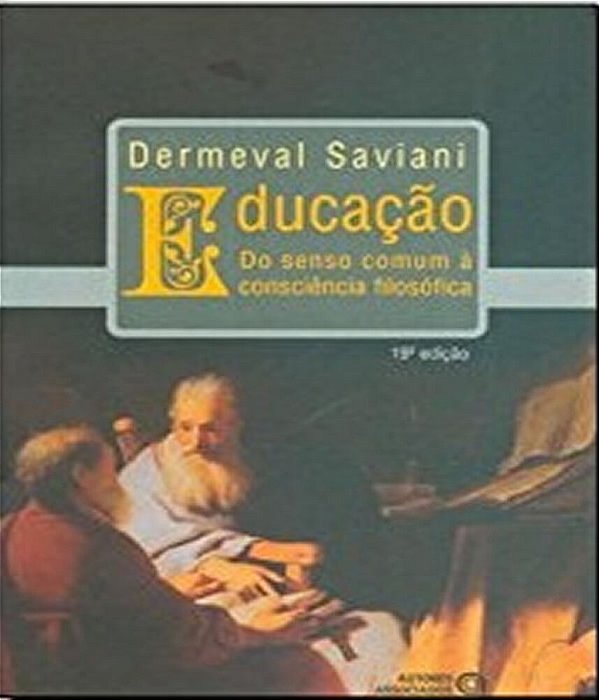 Educação - Do Senso Comum A Consciência Filosofica - 19ª Edição..-