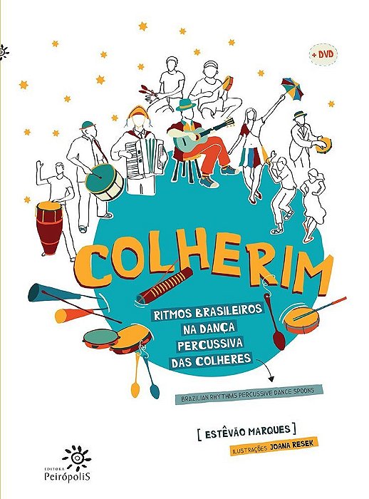 Colherim - Ritmos Brasileiros Na Dança Percussiva Das Colheres - Livro Com Dvd..-