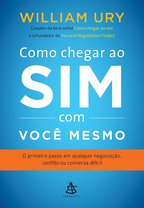 Como Chegar Ao Sim Com Você Mesmo..-