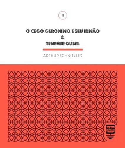 O Cego Geronimo E Seu Irmão & Tentente Gustl..-