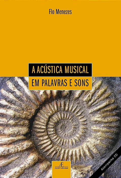 A Acústica Musical Em Palavras E Sons..-