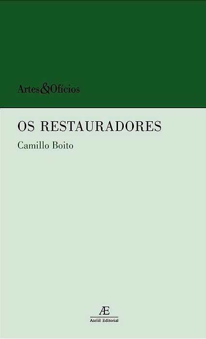 Os Restauradores - Coleção Artes E Ofícios..-