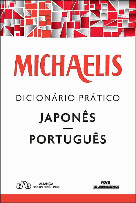 Michaelis Dicionário Prático Japonês-Português - Terceira Edição..-