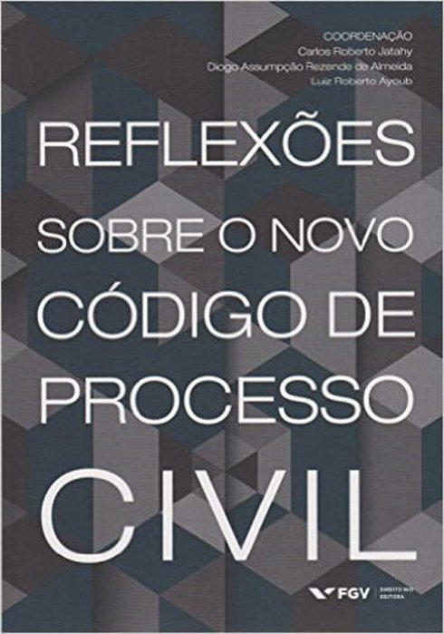Reflexões Sobre O Novo Código De Processo Civil..-