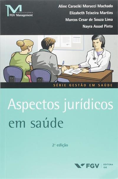 Aspectos Jurídicos Em Saúde - 2ª Edição..-