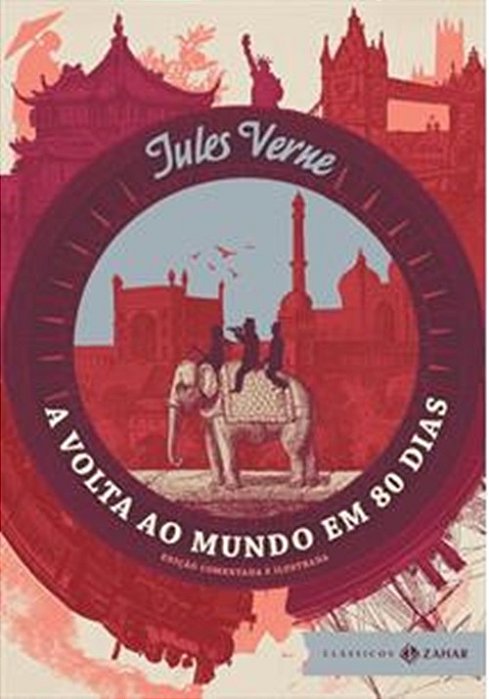A Volta Ao Mundo Em 80 Dias - Edição Comentada E Ilustrada..-