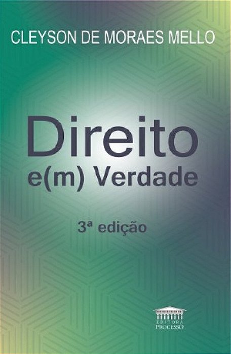 Direito E(m) Verdade - 3ª Edição..-