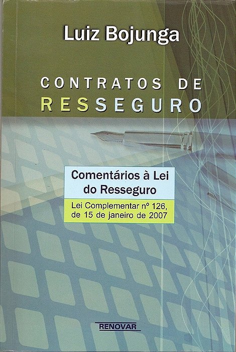 Contratos De Resseguro - Comentário À Lei Do Resseguro..-