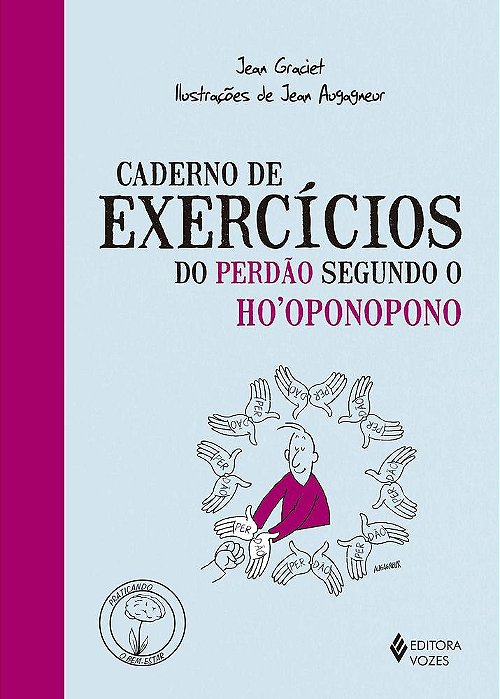 Caderno De Exercício Do Perdão Segundo Ho'Oponopono..-