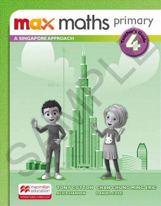 Max Maths Primary 4 - A Singapore Approach - Teacher's Book..-
