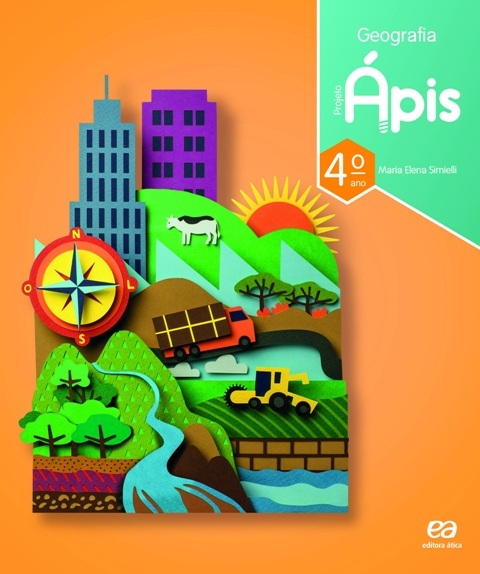 Projeto Ápis - Geografia - 4º Ano - Ensino Fundamental I - Versão Reformulada - 3ª Edição..-