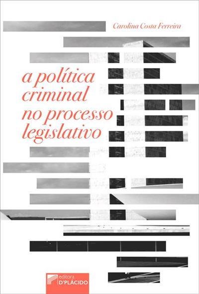 A Politica Criminal No Processo Legislativo