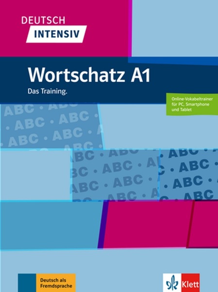 Deutsch Intensiv A1 - Wortschatz Das Training..-