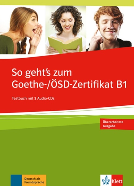 So Geht's Zum Goethe-/Ösd-zertifikat B1 - Testbuch Mit 3 Audio-CDs..-