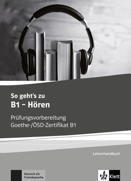 So Geht's Zu B1 - Hören - Lehrerhandbuch..-