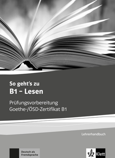 So Geht's Zu B1 - Lesen - Lehrerhandbuch..-
