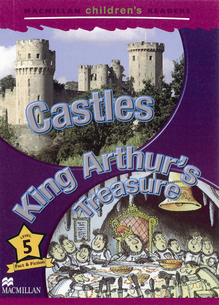 Castles/King Arthur's Treasure - Macmillan Children's Readers - Level 5..-