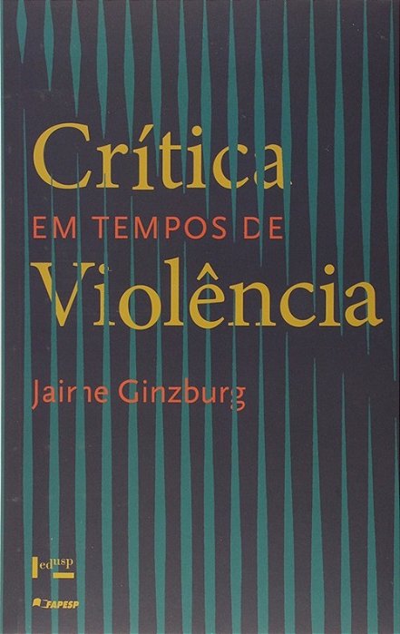 Crítica Em Tempos De Violência