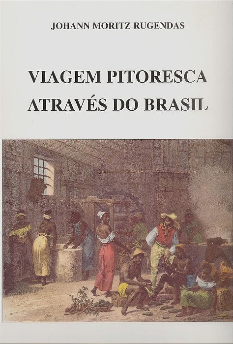 Viagem Pitoresca Atraves Do Brasil - Rugendas - Brochura..-