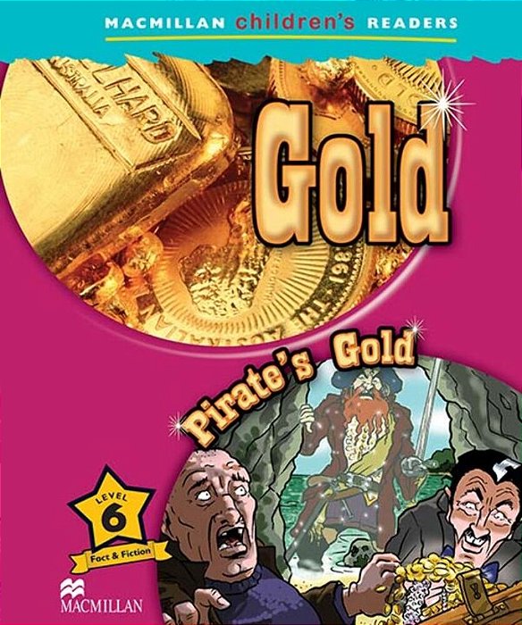Gold/Pirate's Gold - Macmillan Children's Readers - Level 6 - Book..-
