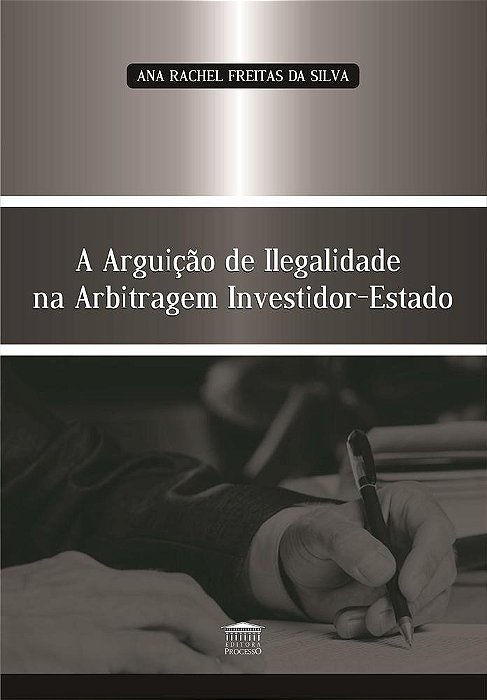 A Arguição De Ilegalidade Na Arbitragem Investidor Estado..-
