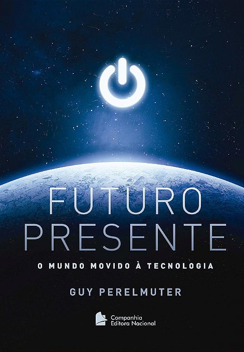 Futuro Presente - O Mundo Movido À Tecnologia..-