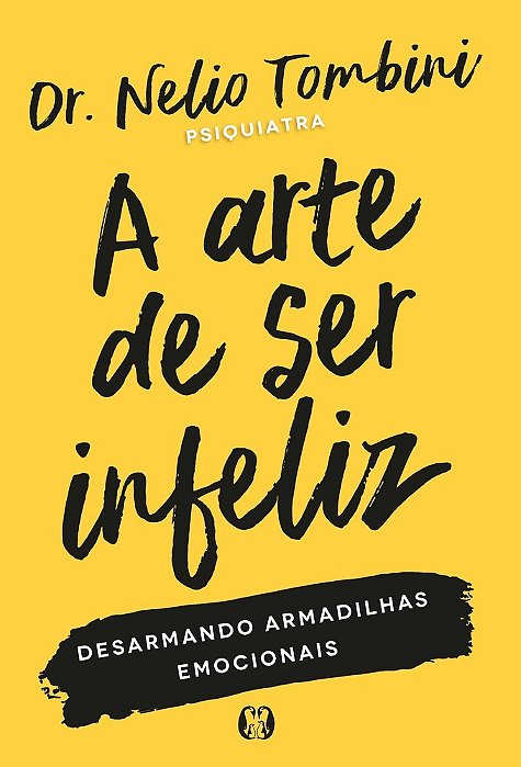 A Arte De Ser Infeliz..-