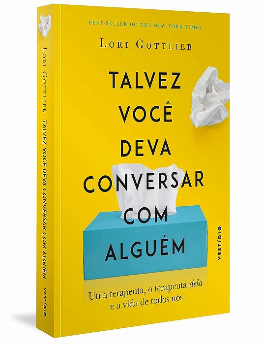Talvez Voce Deva Conversar Com Alguem - Uma Terapeuta, O Terapeuta Dela E A Vida De Todos Nos