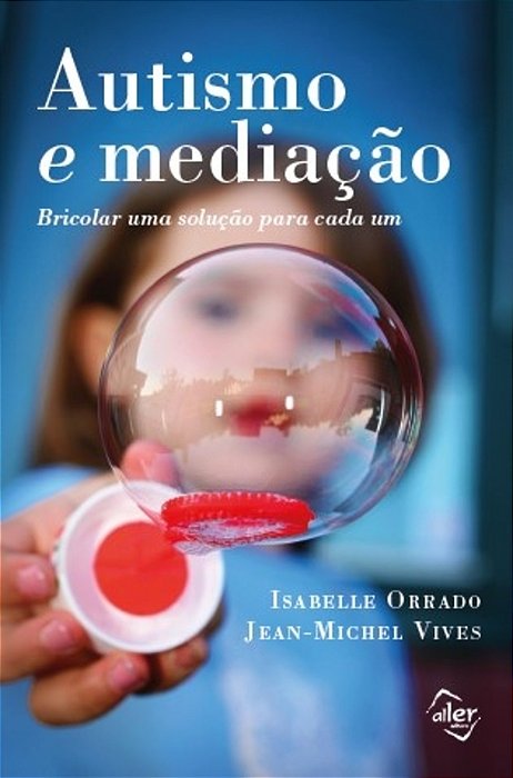 Autismo E Mediação: Bricolar Uma Solução Para Cada Um