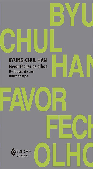 Favor Fechar Os Olhos: Em Busca De Um Outro Tempo..-