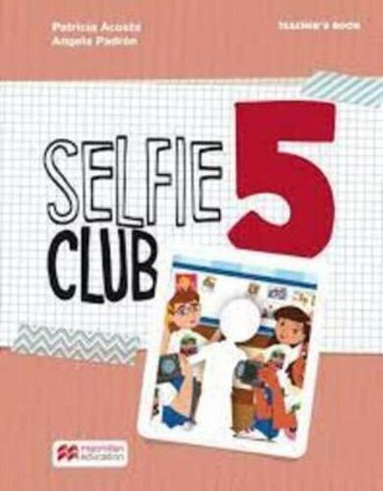 Selfie Club 5 - Teacher's Book - New Edition..-
