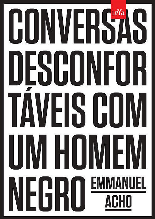 Conversas Desconfortaveis Com Um Homem Negro..-