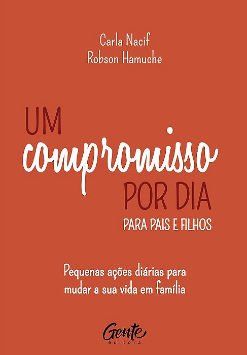 Um Compromisso Por Dia Para Pais E Filhos..-