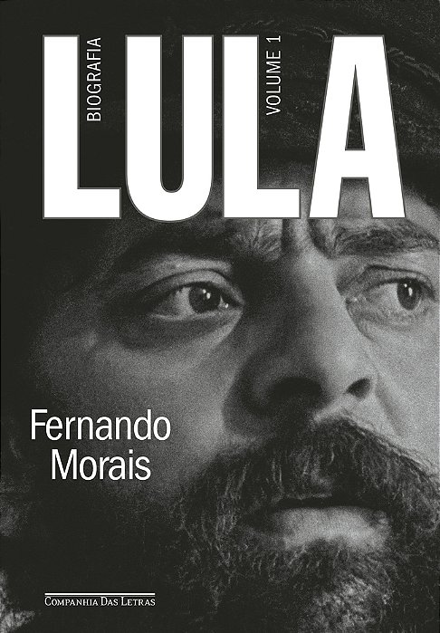 Lula, Volume 1: Biografia..-
