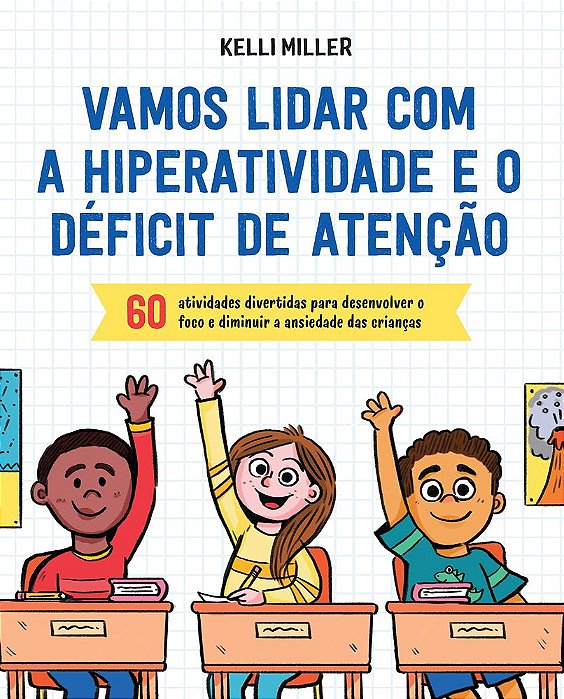 Vamos Lidar Com A Hiperatividade E O Déficit De Atenção..-