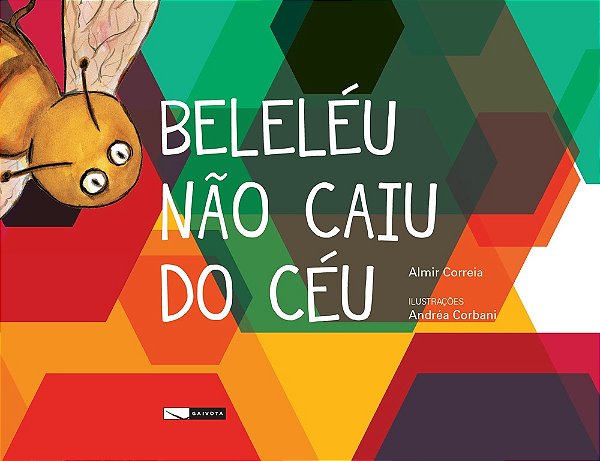 Beleléu Não Caiu Do Céu..-