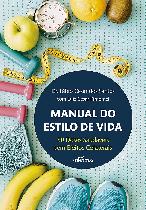 Manual Do Estilo De Vida, 30 Doses Diárias Sem Efeitos Colaterais..-