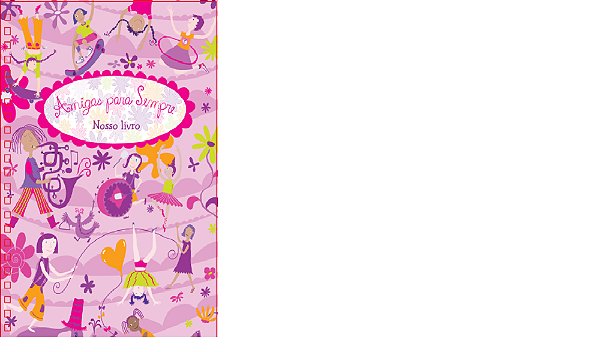 Amigas Para Sempre - Nosso Livro..-