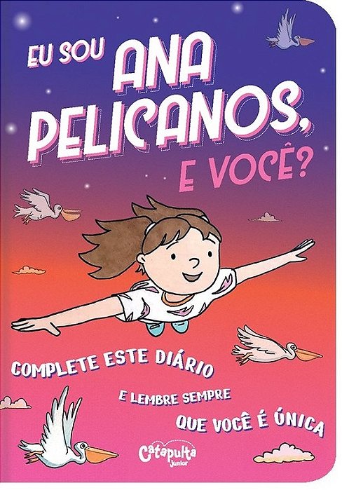 Eu Sou Ana Pelicanos, E Você?..-