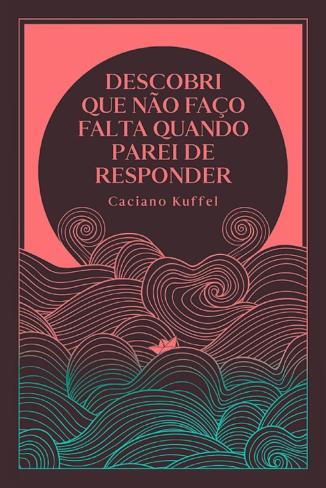 Descobri Que Não Faço Falta Quando Parei De Responder