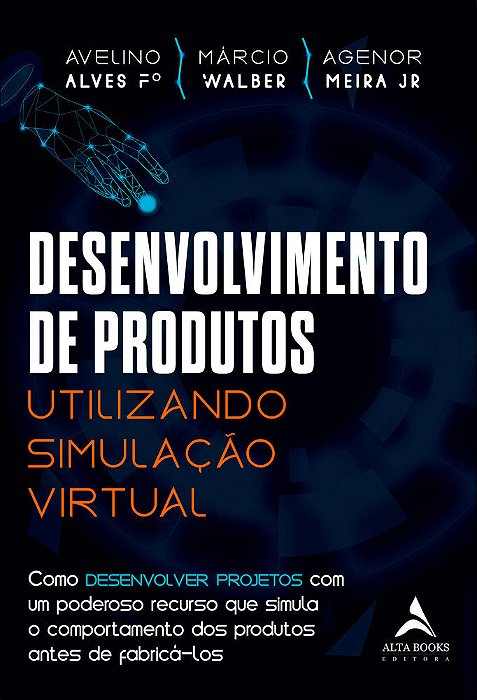 Desenvolvimento De Produtos Utilizando Simulação Virtual..-