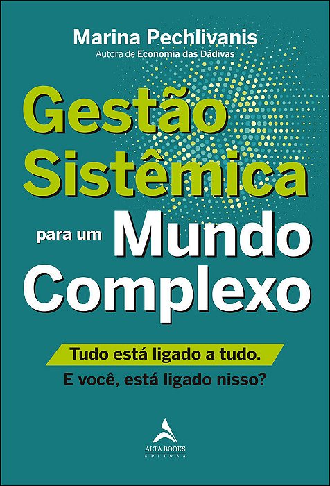 Gestão Sistêmica Para Um Mundo Complexo. ..-