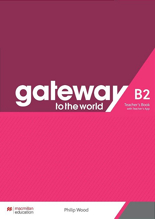 Gateway To The World - Teacher's Book With App - B2..-