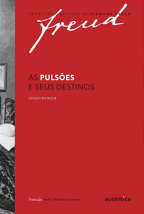 Freud - As Pulsões E Seus Destinos – Edição Bilíngue..-