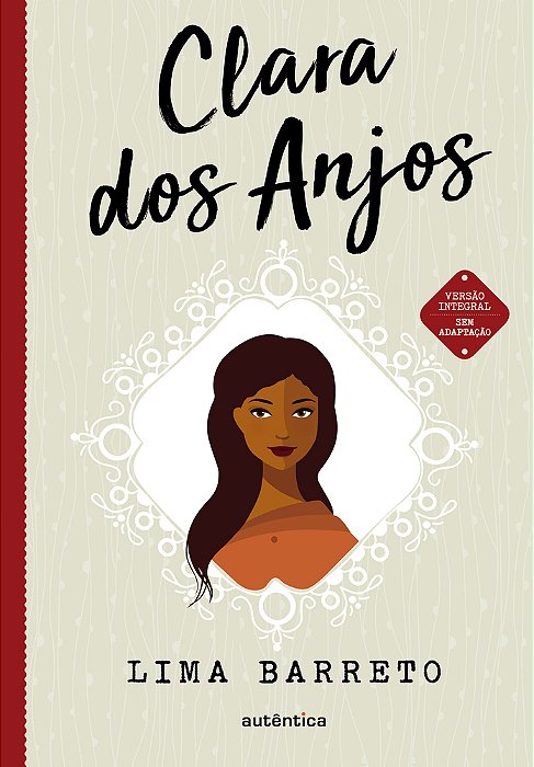 Clara Dos Anjos - (Texto Integral - Clássicos Autêntica)..-
