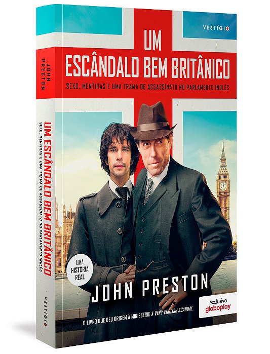Um Escândalo Bem Britânico Sexo, Mentiras E Uma Trama De Assassinato No Parlamento Inglês..-