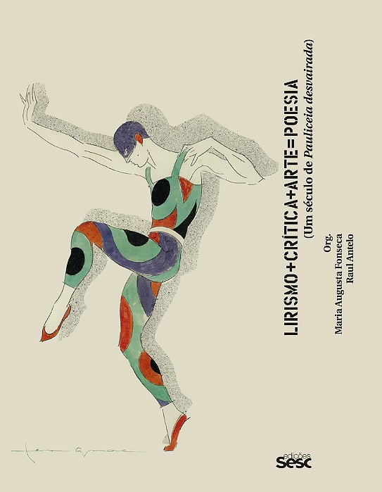 Lirismo + Crítica + Arte Poesia Um Século De Pauliceia Desvairada..-