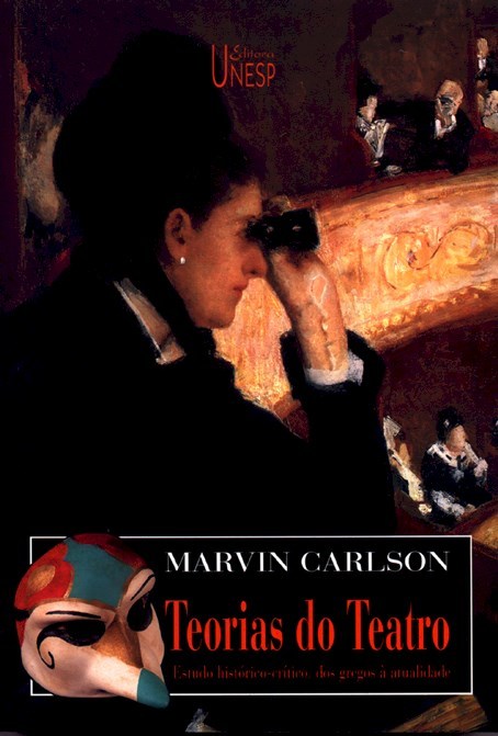 Teorias Do Teatro Estudo Histórico-Crítico, Dos Gregos À Atualidade