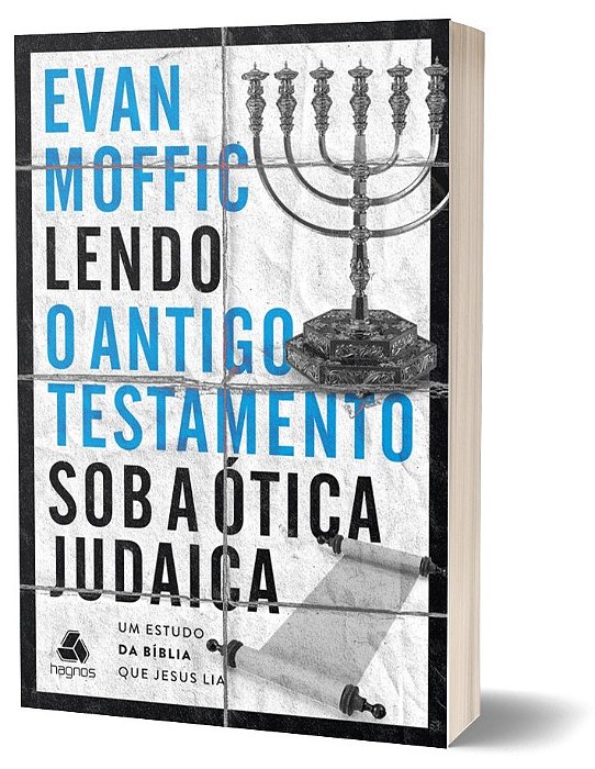 Lendo O Antigo Testamento Sob A Ótica Judaica Um Estudo Da Bíblia Que Jesus Lia
